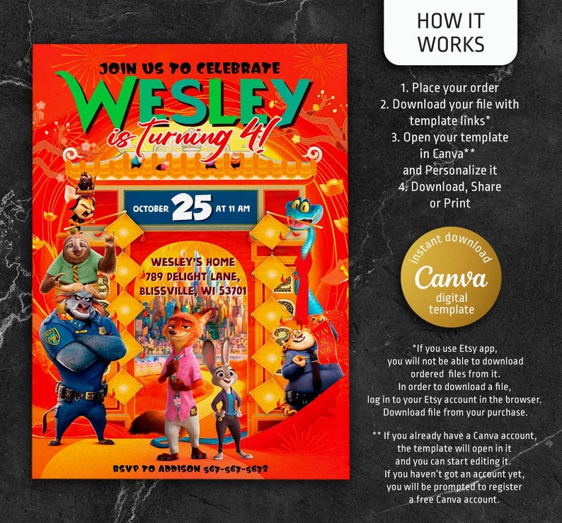May include: A red and yellow invitation for a 4th birthday party for a boy named Wesley. The invitation features characters from the movie Zootopia. The invitation includes the date, time, and location of the party. The text "JOIN US TO CELEBRATE" is at the top of the invitation. The text "WESLEY is turning 4" is in large, bold letters. The text "OCTOBER 25 AT 11 AM" is in smaller letters. The text "WESLEY'S HOME 789 DELIGHT LANE, BLISSVILLE, WI 53701" is in even smaller letters. The text "RSVP TO ADDISON 567-567-5679" is at the bottom of the invitation.