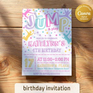 May include: A colorful birthday invitation with the words "Let's Jump & Play" in large letters. The invitation includes the text "Join us to celebrate Katelynn's 4th Birthday" and event details. A gold circle with "Canva digital template" is in the corner.