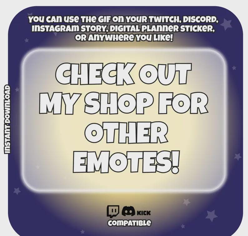 May include: Square graphic with a dark blue background and a light yellow center. Text reads "CHECK OUT MY SHOP FOR OTHER EMOTES!" with additional text indicating compatibility with Twitch, Discord, and Kick.