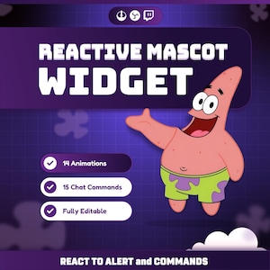 May include: A digital graphic featuring Patrick Star from SpongeBob SquarePants with the text REACTIVE MASCOT WIDGET. The design includes lists for 14 Animations, 15 Chat Commands, and Fully Editable, with the footer text REACT TO ALERT and COMMANDS.