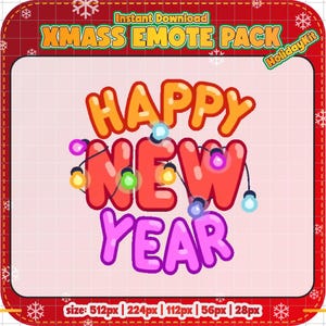 May include: A festive digital graphic with the words "HAPPY NEW YEAR" in orange, red, and purple bubble letters, adorned with colorful string lights. The phrase "XMASS EMOTE PACK" is at the top, with "Holiday Kit" in a corner. The image is framed in red.