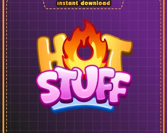 May include: Animated emote graphic with the words "HOT STUFF" in a bubble font, with a flame graphic above the word "HOT". The background is purple with a grid pattern and the text "ANIMATED EMOTE instant download".