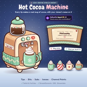 May include: A digital Hot Cocoa Machine stream widget featuring a beige machine with a mint green knit wrap, a cocoa jar, and a mug with whipped cream. Includes a tip notification box, a goal jar, and four small mugs with various toppings.