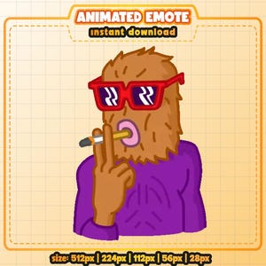 May include: An animated emote graphic featuring a brown, furry character wearing red sunglasses and a purple shirt, smoking a cigarette. The image includes the text "ANIMATED EMOTE instant download" and size details.