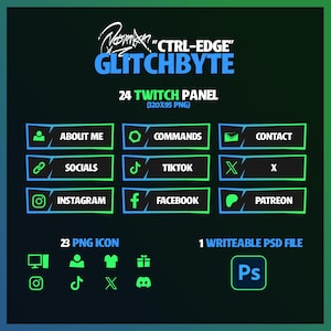 May include: A digital graphic with a dark green and blue gradient background. The graphic includes the text "CTRL-EDGE GLITCHBYTE" and "24 TWITCH PANEL". There are several green and white social media icons and text labels, including "About Me", "Commands", and "Contact".