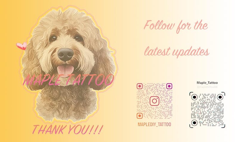 K&ouml;nnte beinhalten: Ein Cartoon-Bild eines Hundes mit dem Text "Maple Tattoo" und "Thank You!!!" Das Bild enth&auml;lt auch zwei QR-Codes mit dem Text "MapleDIY_Tattoo" und "Maple_Tattoo". Der Text "Follow for the latest updates" ist ebenfalls im Bild enthalten.