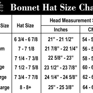 May include: Bonnet hat size chart with measurements in inches and centimeters. Sizes range from Small (21" - 21 1/2" or 54-55 cm) to XXX Large (25" - 25 3/8" or 64-65 cm). Includes hat sizes and head measurements.