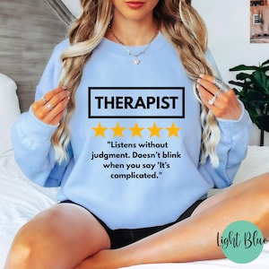 Therapist Crewneck Sweatshirt, Funny Quote Pullover, Mental Health Gift for Counselor, Psychologist Sweater, Therapy Humor Office Outfit