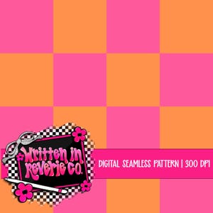 May include: A digital seamless pattern featuring a checkerboard design in vibrant pink and orange squares. The design includes the text "Written in Reverie Co." and "DIGITAL SEAMLESS PATTERN | 300 DPI" in a playful, retro style.