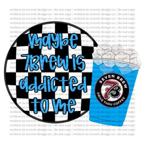 Maybe 7Brew is Addicted to Me | Blue | Energy | PNG