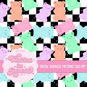 May include: A digital seamless pattern featuring colorful gummy bears in shades of pink, orange, green, blue, and purple. The bears are arranged on a black and white checkered background with small star accents. The design includes the text "Written in Reverie" and "Digital Seamless Pattern | 300 DPI".
