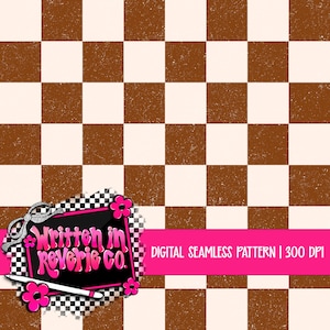 May include: Digital seamless pattern featuring a brown and cream checkerboard design with a distressed texture. The design includes a logo with the text "Written in Reverie Co." and a pink banner that reads "DIGITAL SEAMLESS PATTERN | 300 DPI."