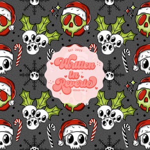 May include: A repeating pattern featuring skulls wearing Santa hats, holly leaves, candy canes, and snowflakes on a dark gray background. The design includes the text "Written in Reverie Design Co."