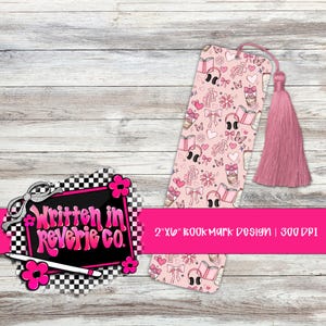 May include: A pink bookmark with a repeating pattern of headphones, books, bows, butterflies, and hearts. The bookmark has a pink tassel and the text "2"x6" Bookmark Design | 300 DPI". A logo with the text "Written in Reverie Co." is also visible.