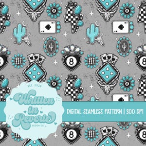 May include: Digital seamless pattern featuring a repeating design of turquoise and black elements on a gray background. Includes cacti, playing cards, dice, and a bull skull. The text "Written in Reverie" is also present.