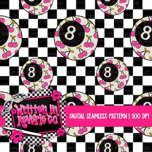 May include: Digital seamless pattern featuring repeating images of a pool ball with the number 8, surrounded by pink cherries on a cream background. The background is a black and white checkerboard. Text includes "Written in Reverie Co." and "Digital Seamless Pattern | 300 DPI."