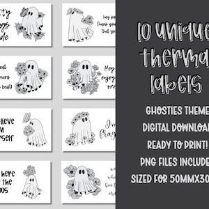 May include: Ten unique black and white thermal labels featuring ghost illustrations with floral accents and various spooky sayings. The labels are sized for 50mm x 30mm.