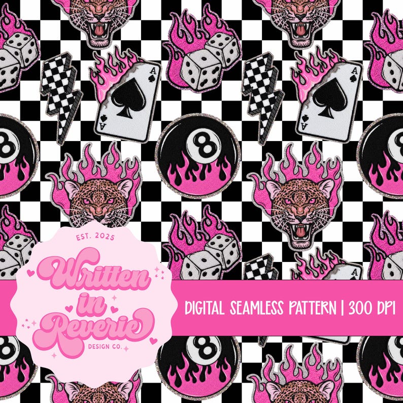 May include: Digital seamless pattern featuring a repeating design of a roaring leopard head, dice, an eight ball, a lightning bolt, and a playing card on a black and white checkered background. The design includes pink flames and the text "Written in Reverie".