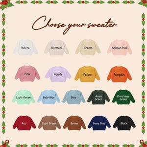 May include: A color chart titled Choose your sweater displaying seventeen long-sleeved sweaters in various colors including white, oatmeal, cream, salmon pink, pink, purple, yellow, pumpkin, light green, baby blue, blue, army green, Christmas green, red, light brown, brown, navy blue, and black.