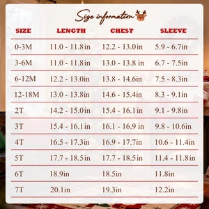 May include: A white size information chart with red text and a reindeer icon. The table lists sizes from 0-3M to 7T, providing length, chest, and sleeve measurements in inches for each size category, organized in a clear, grid-like layout.