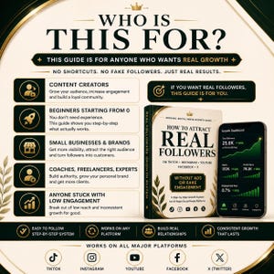 May include: An informational graphic with the title "WHO IS THIS FOR?" features a book titled "How to Attract Real Followers" and a smartphone displaying a growth dashboard. The guide is for anyone wanting real growth on social media platforms.