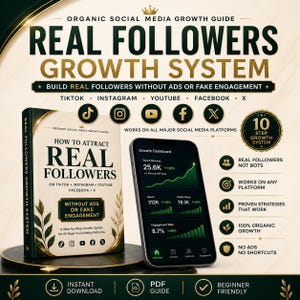 May include: An organic social media growth guide titled "Real Followers Growth System" with a book and a smartphone displaying a growth dashboard. The guide promises to help build real followers without ads or fake engagement on platforms like TikTok, Instagram, and YouTube.