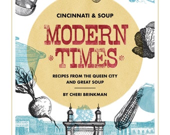 Cincinnati and Soup: MODERN TIMES