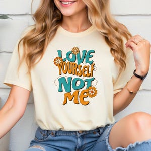 Graphic Tee Shirt, Self-Love T-shirt, Positive Vibes Unisex Shirt, Inspirational Tee, Love Yourself Clothing, Empowerment Apparel