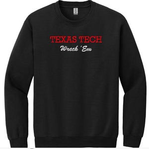 Texas tech Wreck em embroidered sweatshirt