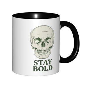 Stay Bold Skull Halloween-mok – gotische koffiekop – griezelig skelet drinkgerei – griezelige horrormok – uniek halloweencadeau voor hem/haar