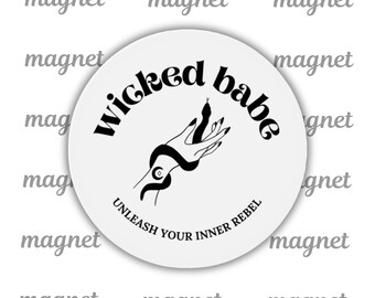 Wicked Babe Magnet - 3x3 Round Vinyl Magnet, Feminist Serpent Hand Logo, Witchy Rebel Decor for Fridge, Locker, or Gift for Her