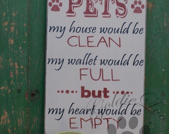 Without My Pets 2, Primitve Word Art Typography Pine Wall Sign