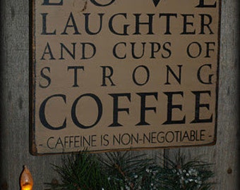 Love Laughter & Strong Coffee, Word Art, Typography, Primitive Wood Sign