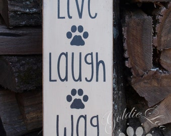 Live Laugh Wag, Dog, Primitve Word Art Typography Pine Wall Sign