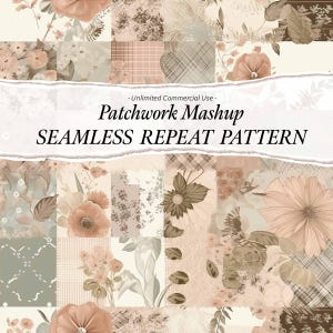 May include: A seamless repeat pattern with a patchwork design. The pattern features floral and botanical elements in shades of beige, peach, and brown. The text "Patchwork Mashup SEAMLESS REPEAT PATTERN" is displayed on a torn paper banner.