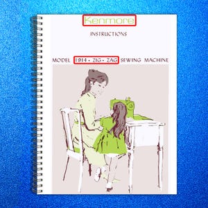 May include: A spiral-bound instruction manual for a Kenmore 1914 Zig-Zag sewing machine. The cover features an illustration of a woman and child using a green sewing machine. The text "Kenmore" and "Instructions" are visible.