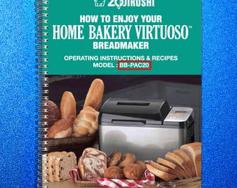 Zojirushi BB-PAC20 Home Bakery Virtuoso Bread Machine Owners Manual + Recipes!