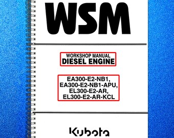 KUBOTA Ea300 Diesel Engine Workshop Manual - Hd Wire Bound, Strong Covers