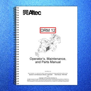 May include: A spiral-bound manual titled "Operator's, Maintenance, and Parts Manual" with the "Altec" logo at the top. The text "DRM 12" is in a red box. A diagram of a machine is also present. The manual is on a blue background.