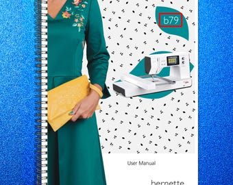 BERNINA Bernette B79 Sewing Machine User Operator Manual Robust Binding