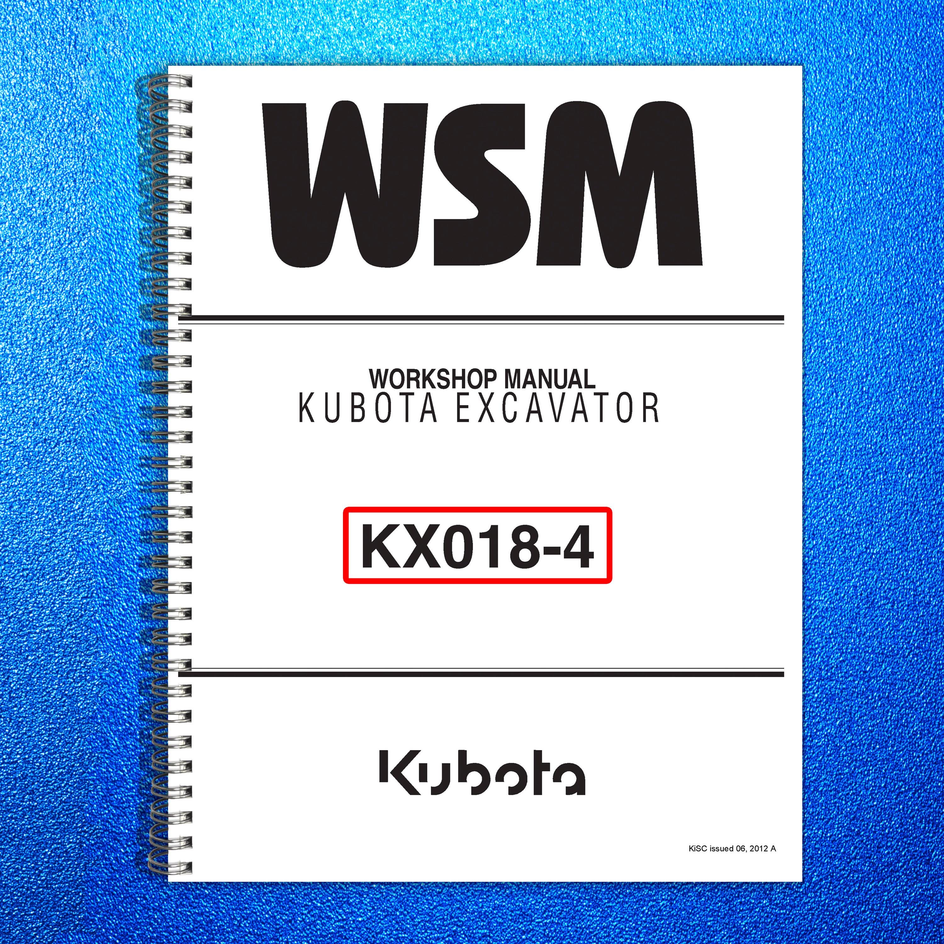 KUBOTA Excavator Kx018-4 Workshop Manual - Wire Bound - Tough