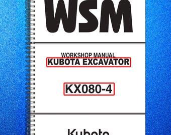 KUBOTA Kx080-4 Wsm Excavator Manual - Wire Fastened - Sturdy Covered - 519 Pgs