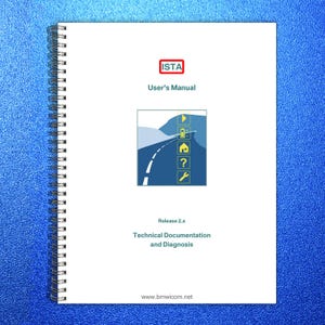 May include: A spiral-bound user's manual titled ISTA User's Manual, Technical Documentation and Diagnosis, Release 2.x. The cover features a graphic of a road leading toward mountains with yellow icons for a battery, house, question mark, and wrench.