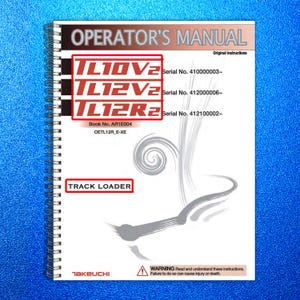 May include: A spiral-bound operator's manual for a track loader. The cover features the text "OPERATOR'S MANUAL" and model numbers "TL10V2", "TL12V2", and "TL12R2" in red boxes. The bottom of the cover reads "TRACK LOADER".
