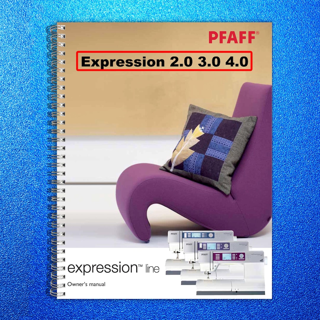 PFAFF Expression 2.0 3.0 4.0 User Manual Operation Guide – Coil Bind ...