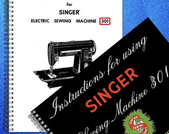 SINGER 301 Sewing Machine Owners And Adjusters Manual Bundle: Steel Wire Bound