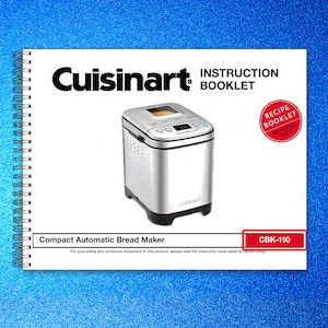 May include: A Cuisinart Compact Automatic Bread Maker is featured on the instruction booklet. The booklet is spiral-bound and includes the text "Instruction Booklet" and "Recipe Booklet Reverse Side". The bread maker is silver with black accents.