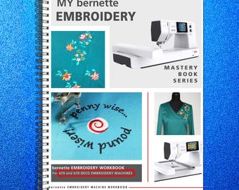 BERNINA Bernette B79 B70 Deco Embroidery Workbook Manual - Tough Coil Binding