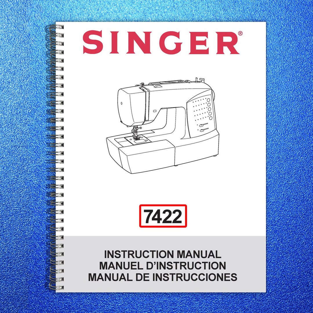 SINGER 7422 Instruction Guide User Manual - Steel Wire Bound ...