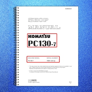 KOMATSU Pc130-7 Sn 70001 Shop Manual - Steel Wire Bound - Protective Covers image 1